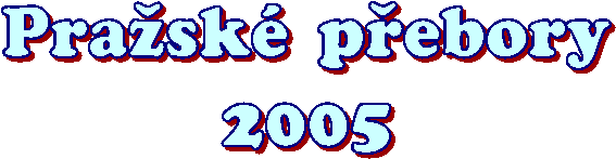 P r a � s k �   p � e b o r y
2 0 0 5